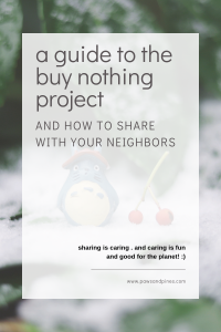 a pin with text overlay: a guide to the buy nothing project and how to share with your neighbors